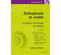Orthophonie et oralité: La sphère oro-faciale de l'enfant
