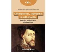 Orthophonie, Logopédie Et Orthodontie - Théorie, Évaluation, Intervention