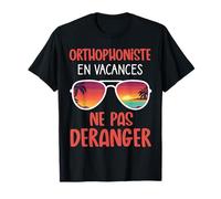 Orthophoniste en Vacances Ne Pas Déranger Cadeau Fin d'année T-Shirt