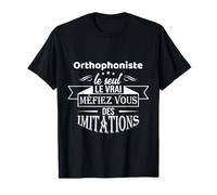 Orthophoniste le seul le vrai : Cadeau homme Orthophoniste T-Shirt
