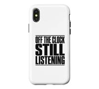 Orthophoniste Off The Clock Still Listening Funny SLP Coque pour iPhone X/XS