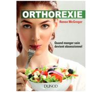 Orthorexie - Quand Manger Sain Devient Obsessionnel