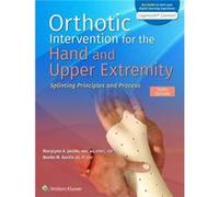 Orthotic Intervention for the Hand and Upper Extremity by Noelle M. Austin MaryLynn Jacobs Noelle M. Austin (Auteur)