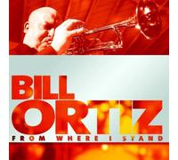 Ortiz, Bill - from Where I Stand [Import]