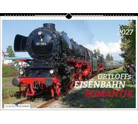 Ortloffs Eisenbahn Romantik 2027: Der gleichnamige Kalender zur SWR-Sendereihe