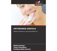 ORTODONZIA DIGITALE: Ridefinire l'ortodonzia con gli strumenti digitali e l'IA