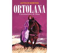 Ortolana: L'aventurière de Dieu