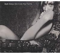 Orton, Beth - She Cries Your Name [Import]