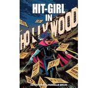 Orum, Pernille - Hit-Girl Volume 4: The Golden Rage of Hollywood