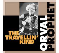 Orval Prophet - The Travellin' Kind