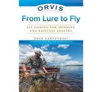 Orvis From Lure To Fly Dave Karczynski, (Auteur)