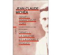 Orwell, anarchiste Tory Jean-Claude Michéa (Auteur)