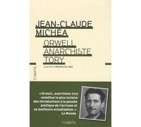 Orwell, anarchiste Tory: suivi de À propos de 1984