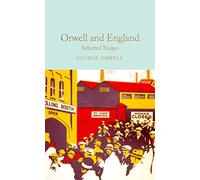 Orwell and England: Selected Essays