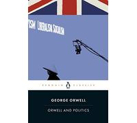 Orwell And Politics