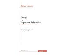 Orwell ou le pouvoir de la vérité
