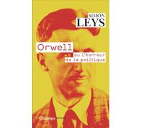 Orwell ou l'horreur de la politique