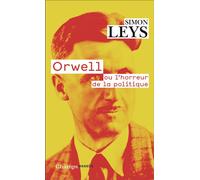 Orwell ou l'horreur de la politique