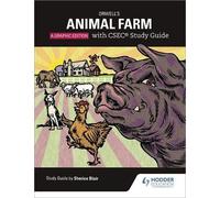 Orwell's Animal Farm: The Graphic Edition With Csec Study Guide