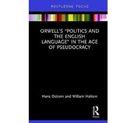 Orwell's "Politics And The English Language" In The Age Of Pseudocracy