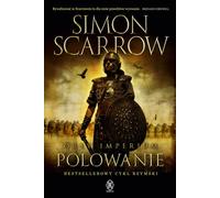 Orły imperium 3 Polowanie - Simon Scarrow (livre en polonais)