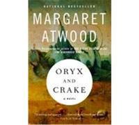 Oryx and Crake Atwood, Margaret (Auteur)
