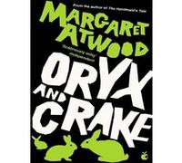 Oryx and Crake Margaret Atwood (Auteur)