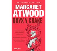 Oryx y Crake (Trilogía de MaddAddam 1)