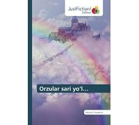 Orzular sari yo'l...