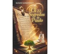 Os 22 Segredos de Paulo que Nos Leva para Nossa Nova Realidade Quântica em 2 Coríntios 5:17: Livro 169 de 10.000