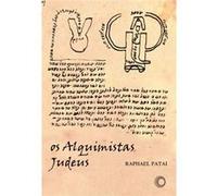 Os Alquimistas Judeus Raphael Patai (Auteur)