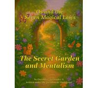 Os and the Seven Magical Laws: The Secret Garden and Mentalism