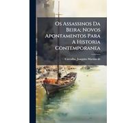 Os Assassinos Da Beira; Novos Apontamentos Para A Historia Contemporanea