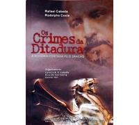 Os Crimes da Ditadura a História Contada pelo Dragão