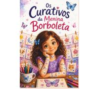 OS CURATIVOS DA MENINA BORBOLETA
