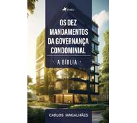 Os dez mandamentos da governança condominial: A Bíblia