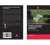 Os Doze Princípios Fundamentais Da Economia