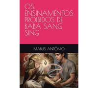 OS ENSINAMENTOS PROIBIDOS DE BABA SANG SING