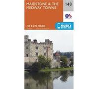 Os Explorer Map (148) Maidstone And The Medway Towns (Map) Ordnance Survey, (Auteur)