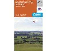 Os Explorer Map (302) Northallerton And Thirsk - Catterick And Bedale (Map) Ordnance Survey, (Auteur)
