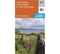 Os Explorer Map (311) Wigtown, Whithorn And The Machars (Map) Ordnance Survey, (Auteur)