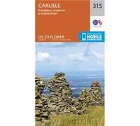 Os Explorer Map (315) Carlisle, Brampton, Longtown And Gretna Green (Map) Ordnance Survey, (Auteur)