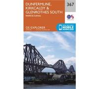 Os Explorer Map (367) Dunfermline, Kirkcaldy And Glenrothes South (Map) Ordnance Survey, (Auteur)