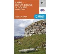 Os Explorer Map (441) Lairg, Bonar Bridge And Golspie (Map) Ordnance Survey, (Auteur)