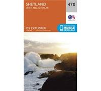 Os Explorer Map (470) Shetland - Unst, Yell And Fetlar (Map) Ordnance Survey, (Auteur)