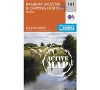Os Explorer Map Active (191) Banbury, Bicester And Chipping Norton (Os Explorer Active Map) (Map) Ordnance Survey, (Auteur)