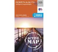 Os Explorer Map Active (325) Morpeth And Blyth (Os Explorer Active Map) (Map) Ordnance Survey, (Auteur)