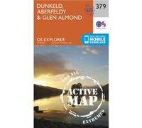 Os Explorer Map Active (379) Dunkeld, Aberfeldy And Glen Almond (Os Explorer Active Map) (Map) Ordnance Survey, (Auteur)