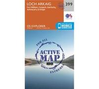 Os Explorer Map Active (399) Loch Arkaig - Fort William And Corpach (Os Explorer Active Map) (Map) Ordnance Survey, (Auteur)