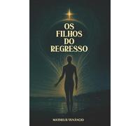 Os Filhos do Regresso
